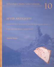 After Antiquity. Ceramics and Society in the Aegean from the 7th to 20th Century A.C.: A Case Study from Boeotia, Central Greece