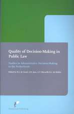 Quality of Decision-Making in Public Law: Studies in Administrative Decision-Making in the Netherlands