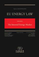 EU Energy Law, Volume 1: The Internal Energy Market