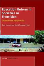 Education Reform in Societies in Transition: International Perspectives