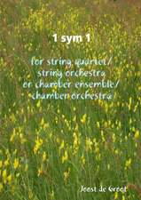 1 sym 1 for string quartet/string orchestra or chamber ensemble/chamber orchestra