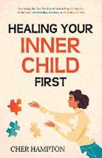 Healing Your Inner Child First