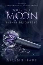 When the Moon Shines Brightest