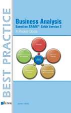 Business Analysis Based on Babok(r) Guide Version 2 - A Pocket Guide: 2011 - A Pocket Guide