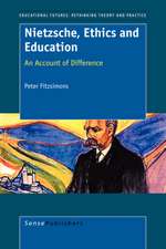 Nietzsche, Ethics and Education: An Account of Difference