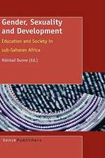 Gender, Sexuality and Development: Education and Society in sub-Saharan Africa