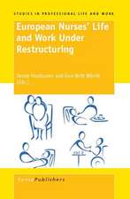 European Nurses' Life and Work Under Restructuring