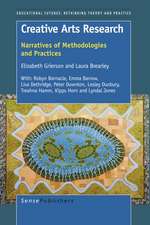 Creative Arts Research: Narratives of Methodologies and Practices