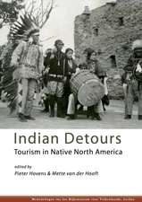 Indian Detours: Tourism in Native North America