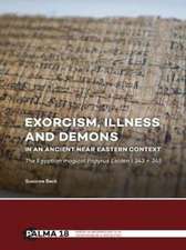 Exorcism, illness and demons in an ancient Near Eastern context