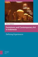 Feminisms and Contemporary Art in Indonesia: Defining Experiences