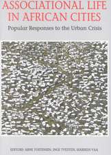 Associational Life in African Cities: Popular Responses to the Urban Crisis