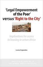 'Legal Empowerment of the Poor' Versus 'Right to the City'