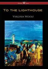 To the Lighthouse (Wisehouse Classics Edition)