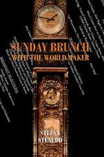 Sunday Brunch with the World Maker