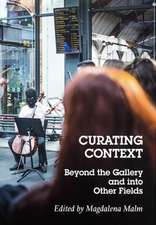 Curating Context Beyond the Gallery and into Other Fields