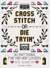 Cross Stitch or Die Tryin'