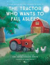 The Tractor Who Wants to Fall Asleep