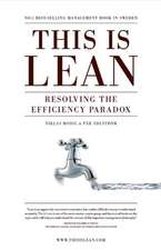 Modig, N: This is Lean: Resolving the Efficiency Paradox
