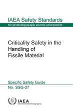 Criticality Safety in the Handling of Fissile Material