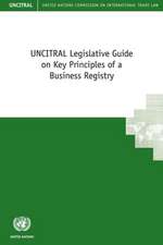 Uncitral Legislative Guide on Key Principles of a Business Registry