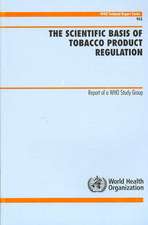 The Scientific Basis of Tobacco Product Regulation