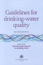 Guidelines for Drinking-Water Quality: Addendum Microbiological Agents in Drinking Water