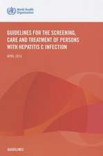 Guidelines for the Screening Care and Treatment of Persons with Hepatitis C Infection