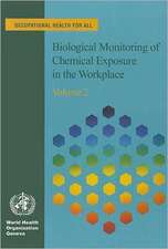 Biological Monitoring of Chemical Exposure in the Workplace Guidelines, Volume 2