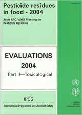 Pesticide Residues in Food--2004: Toxicological Evaluations