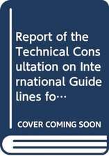 Report of the Technical Consultation on International Guidelines for the Management of Deep-Sea Fisheries in the High Seas