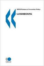 OECD Reviews of Innovation Policy Luxembourg