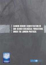 Carbon Dioxide Sequestration in Sub-Seabed Geological Formations Under the London Protocol