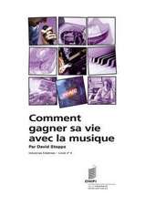 Comment Gagner Sa Vie Avec La Musique - Industries Creatives - Livret N 4: Liste Des P