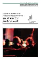 Examen de La Ompi de Las Consideraciones Contractuales En El Sector Audiovisual: Managing Intellectual Property Issues in Franchising