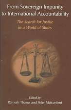 From Sovereign Impunity to International Accountability: The Search for Justice in a World of States