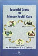 Essential Drugs for Primary Health Care: A Manual for Health Care Workers