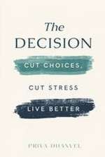 The Decision Diet