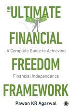 Ultimate Financial Freedom Framework