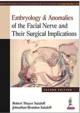 Embryology & Anomalies of the Facial Nerve and Their Surgical Implications