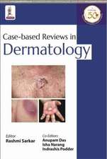 Case-based Reviews in Dermatology