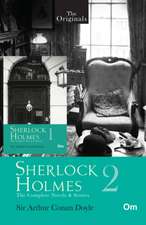 The Originals Sherlock Holmes the Complete Novels & Stories 1&2