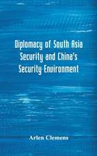 Diplomacy of South Asia Security and China's Security Environment