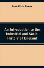 An Introduction to the Industrial and Social History of England