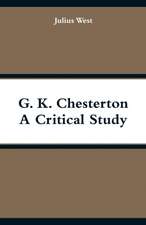 G. K. Chesterton, A Critical Study