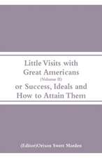 Little Visits with Great Americans (Volume II)