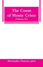 The Count of Monte Cristo (Volume IV)