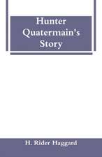 Hunter Quatermain's Story