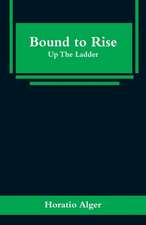 Bound to Rise