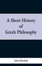 A Short History of Greek Philosophy